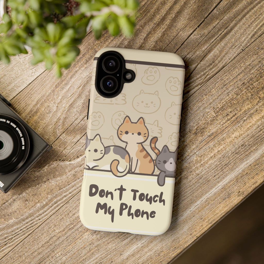 Cute Cats "Don't Touch My Phone" Protective Phone Case