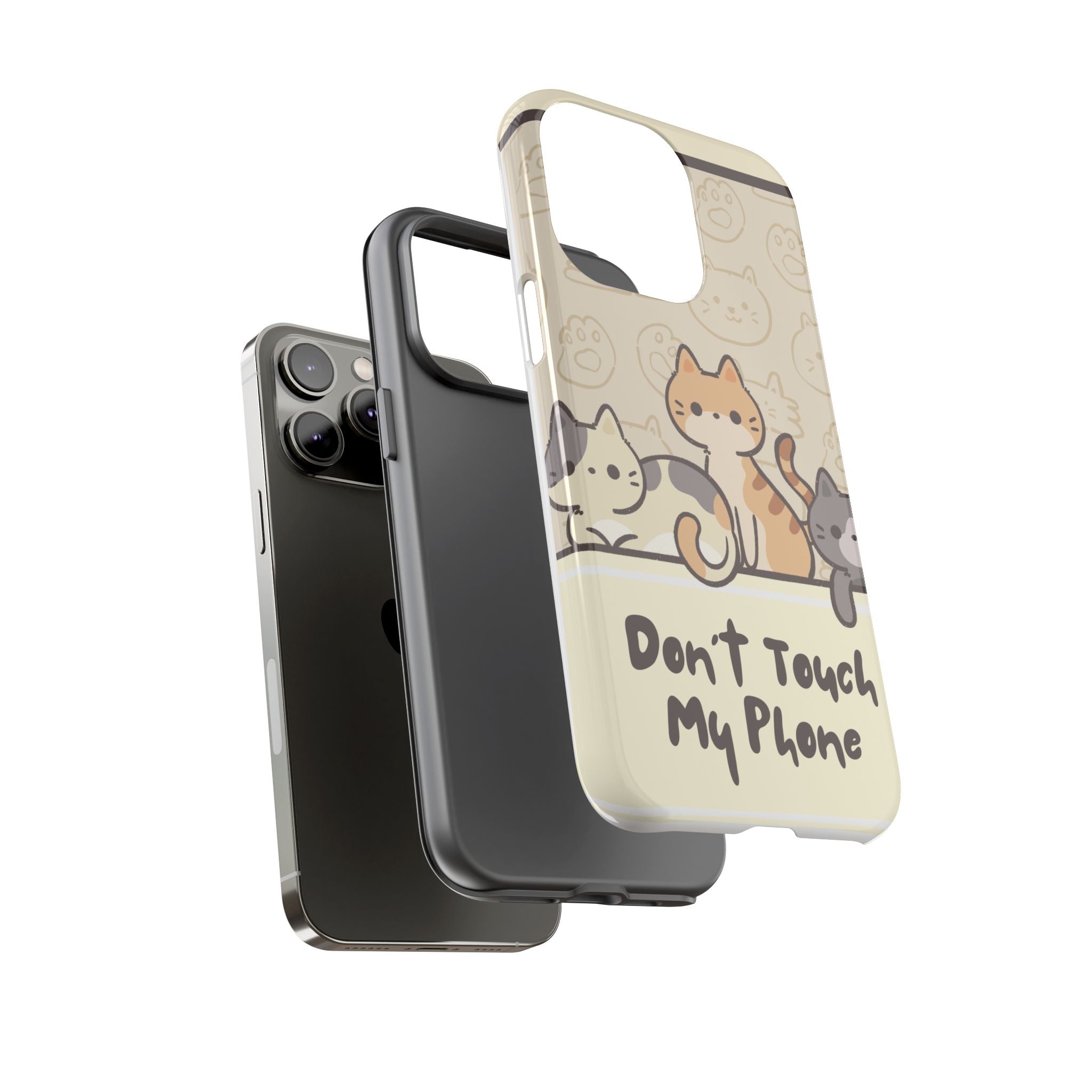 Cute Cats "Don't Touch My Phone" Protective Phone Case