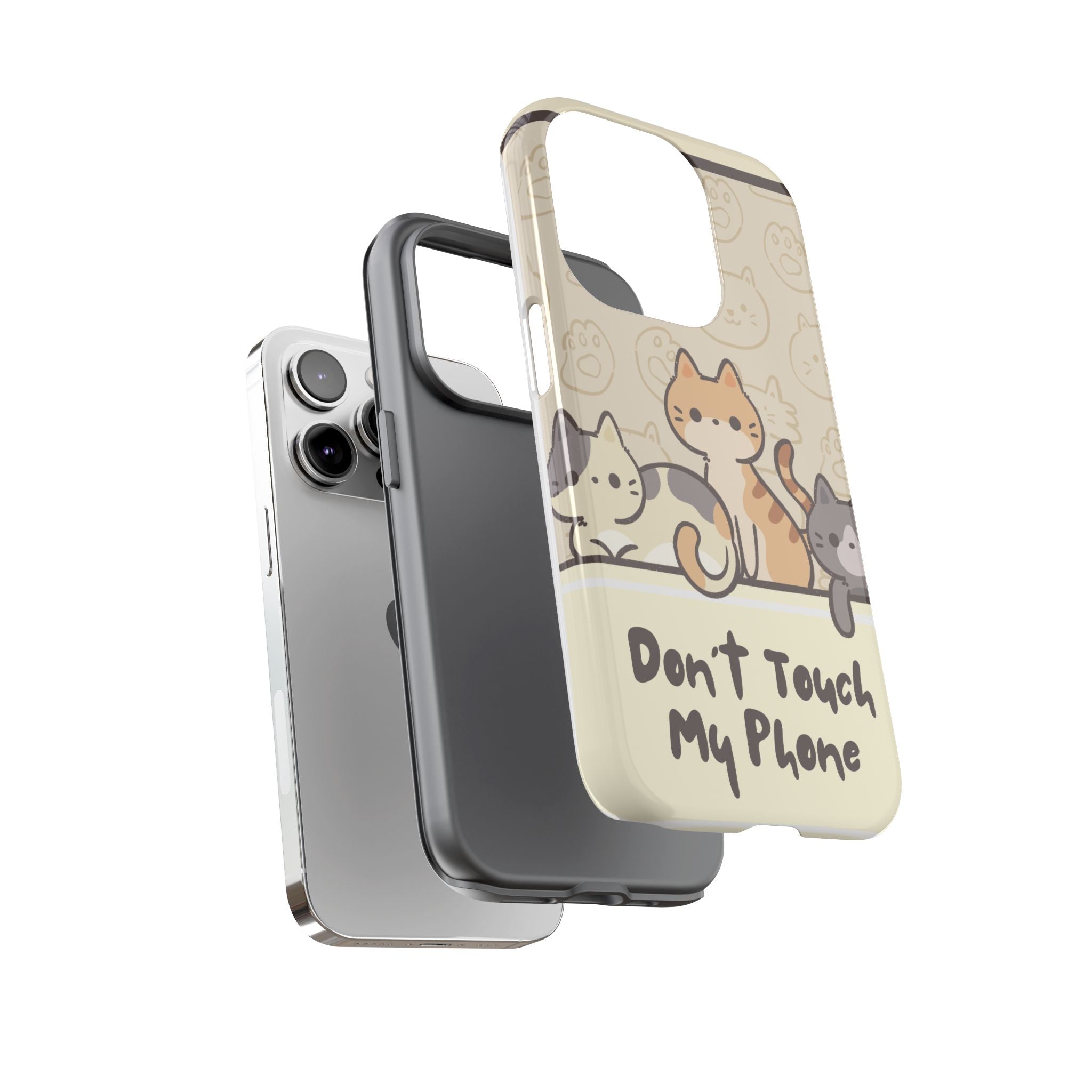 Cute Cats "Don't Touch My Phone" Protective Phone Case