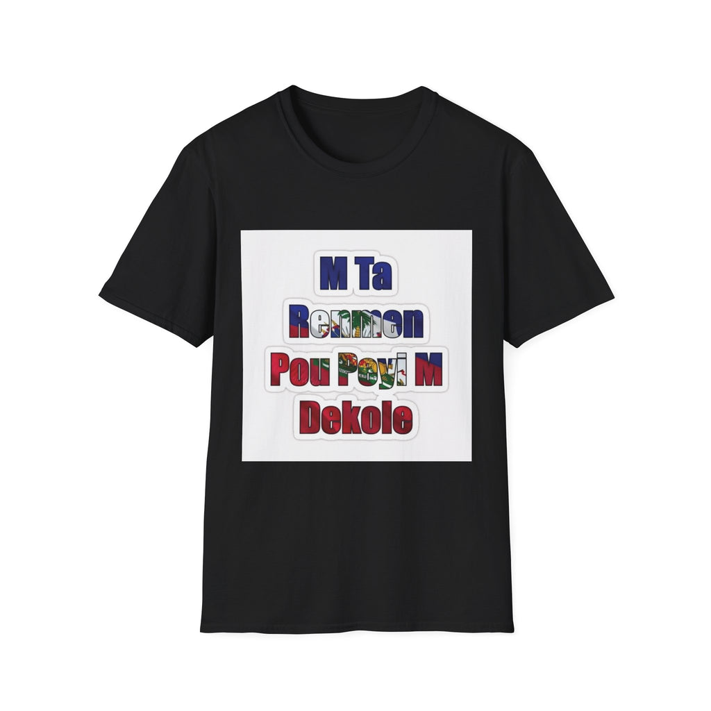 1804 Haiti Pride T-Shirt — "M Ta Renmen  Pou Peyi M Dekole" Haitian Creole Independence Tee