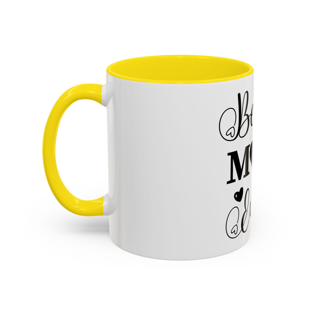 Best Mom Ever Coffee Mug | Black Accent 11oz or 15oz