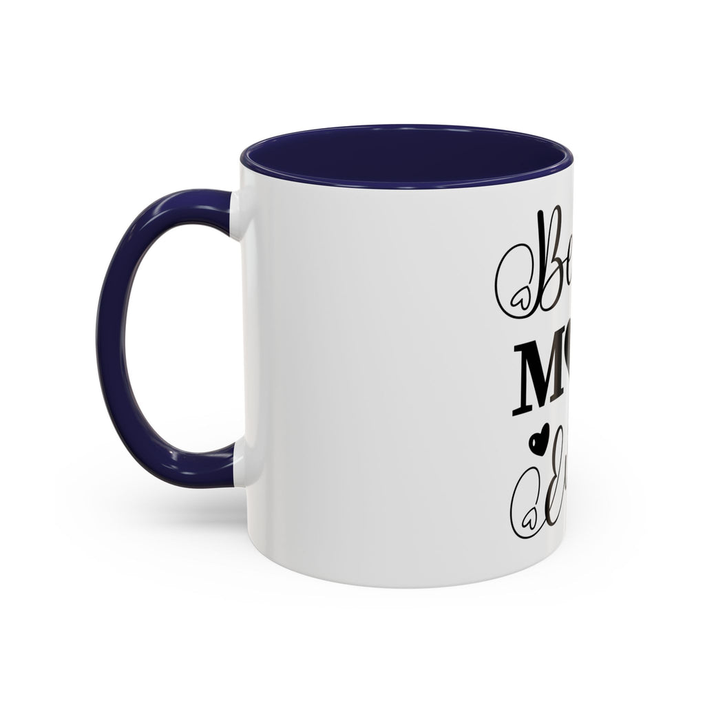 Best Mom Ever Coffee Mug | Black Accent 11oz or 15oz