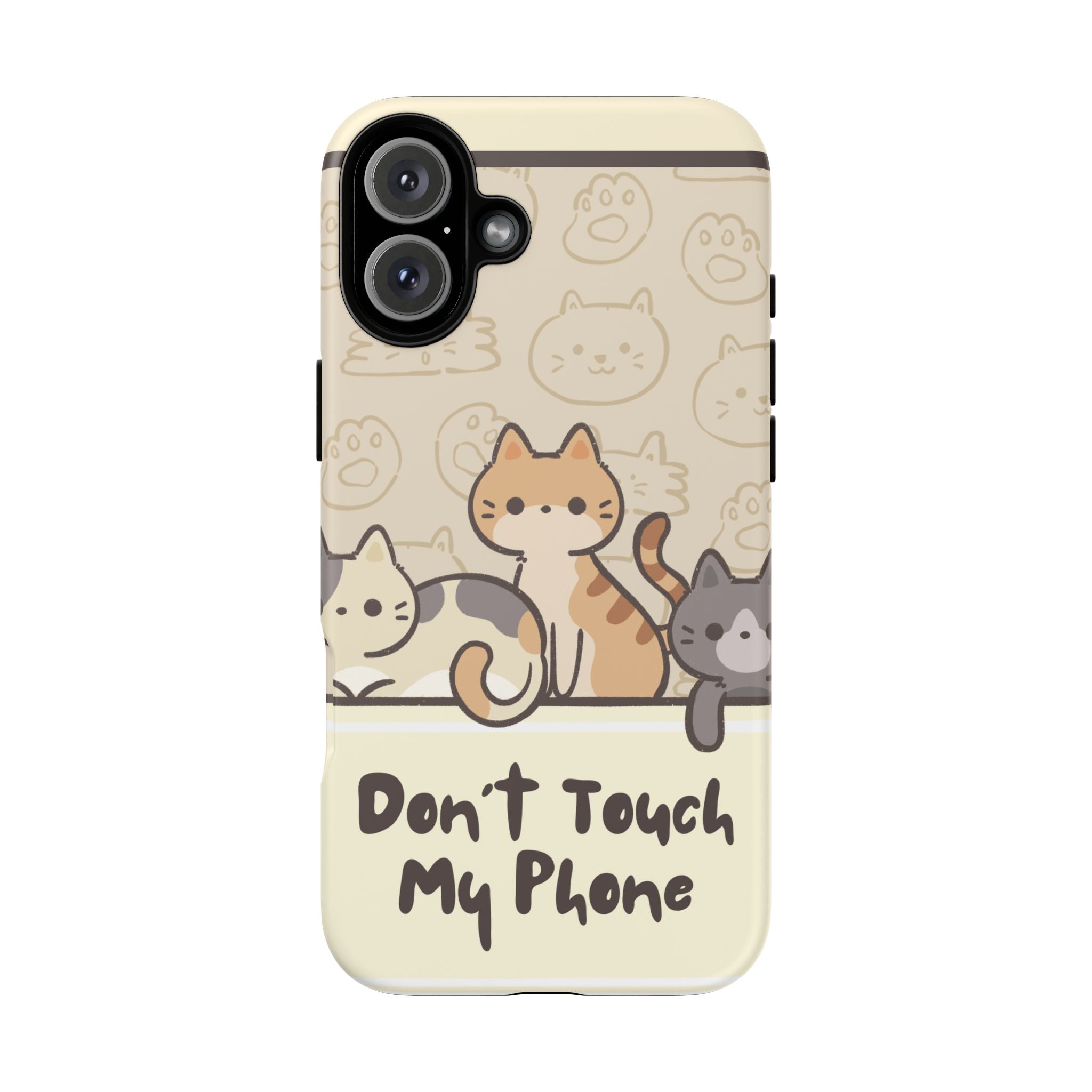 Cute Cats "Don't Touch My Phone" Protective Phone Case