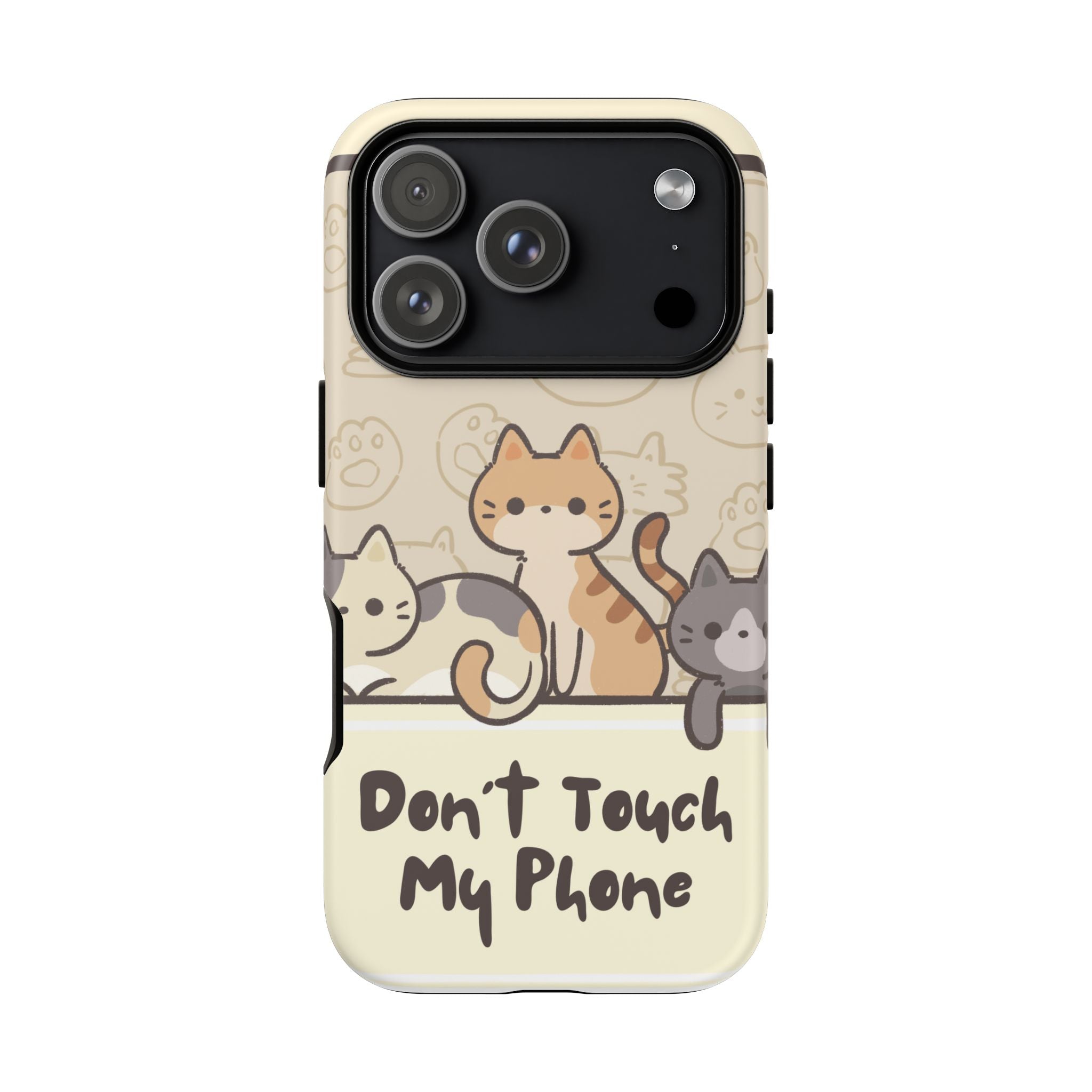 Cute Cats "Don't Touch My Phone" Protective Phone Case