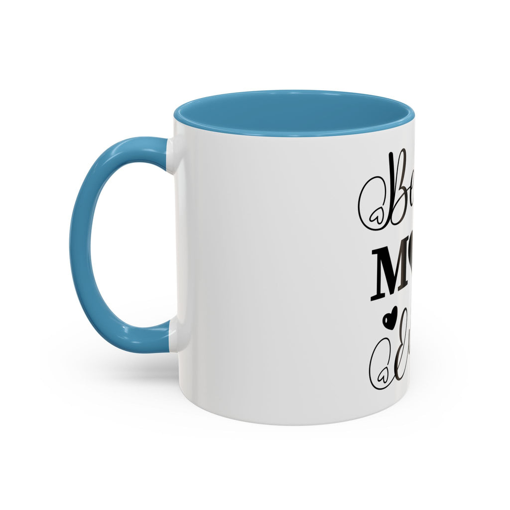 Best Mom Ever Coffee Mug | Black Accent 11oz or 15oz