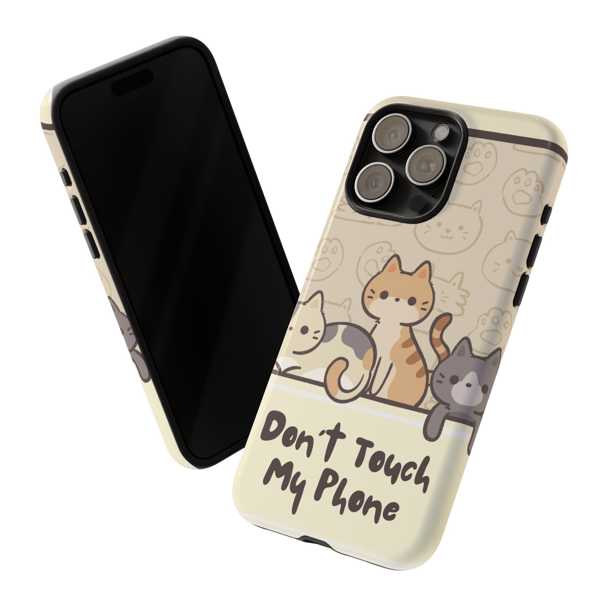 Cute Cats "Don't Touch My Phone" Protective Phone Case