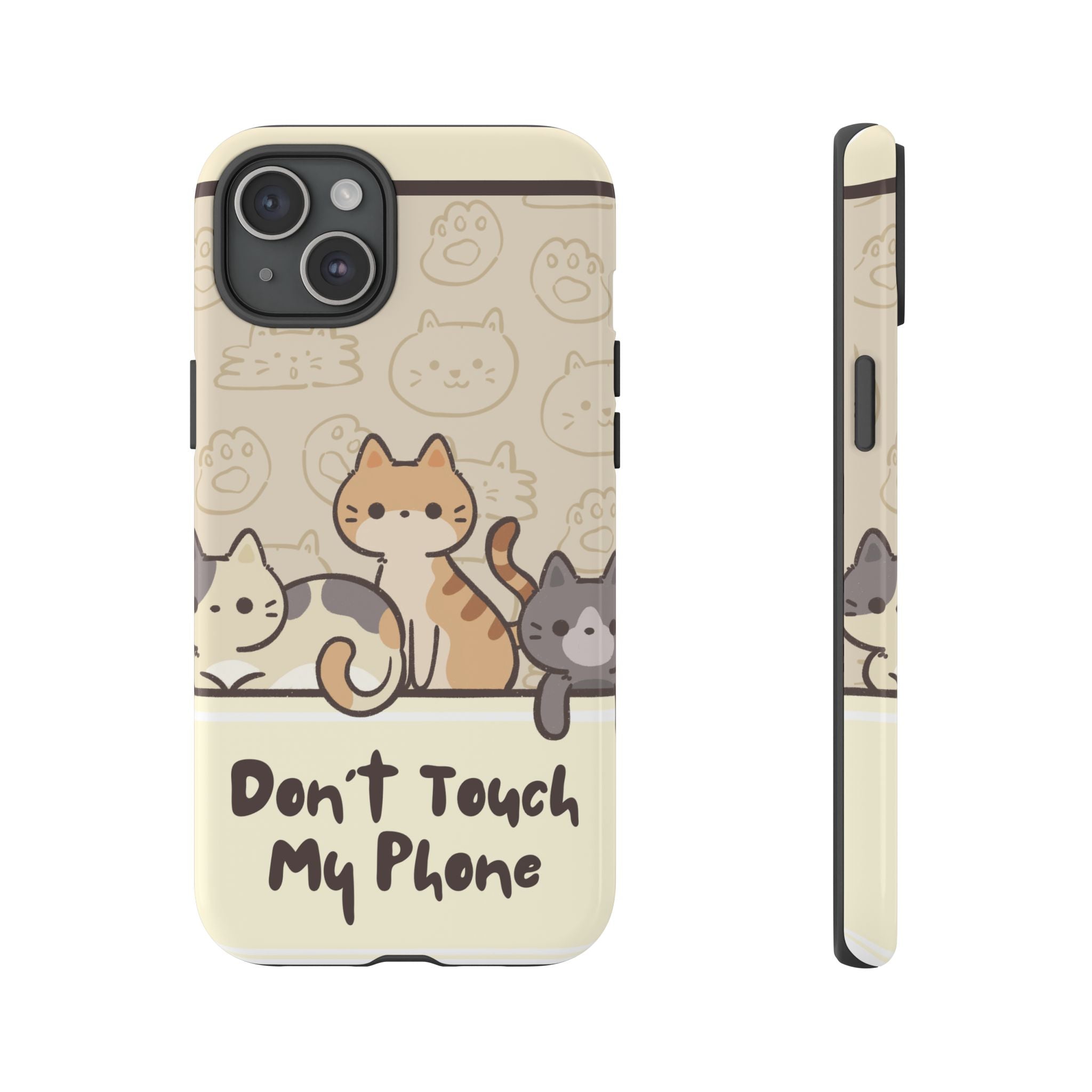 Cute Cats "Don't Touch My Phone" Protective Phone Case