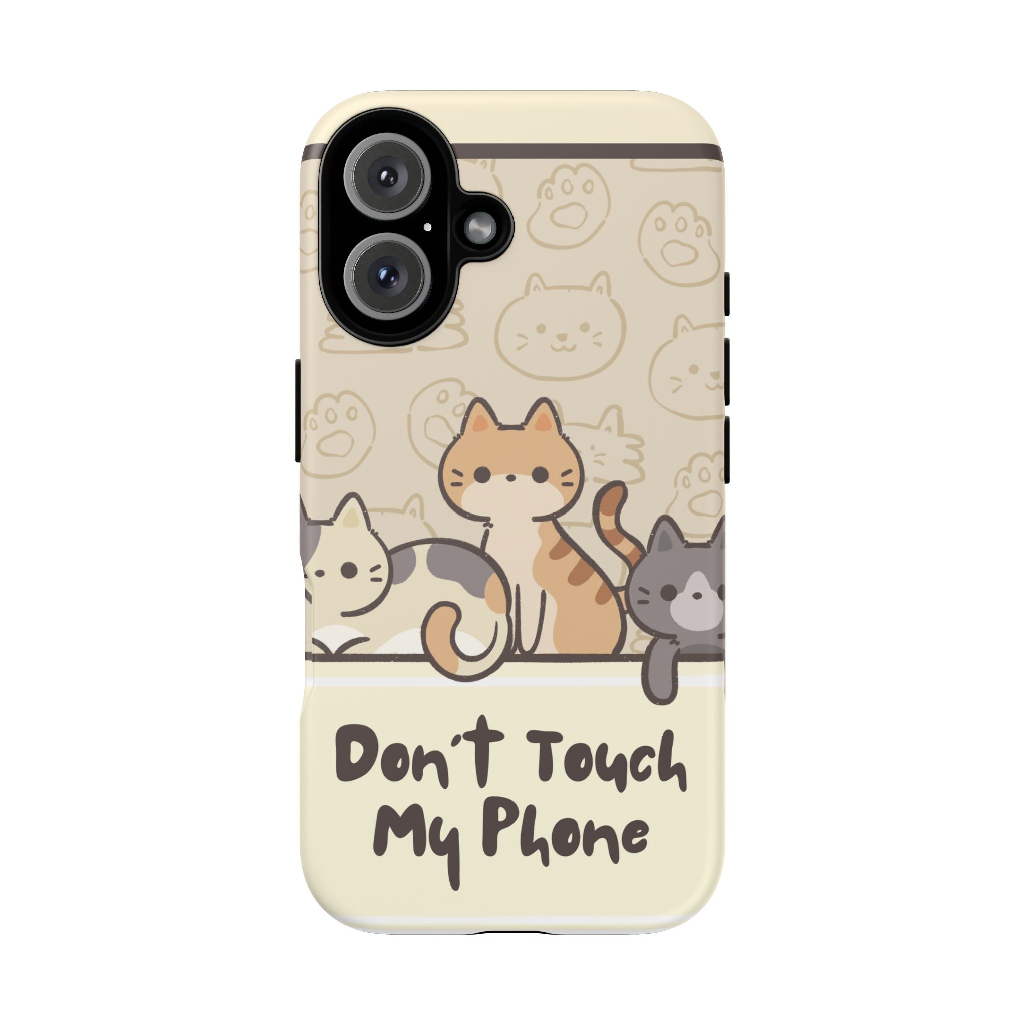Cute Cats "Don't Touch My Phone" Protective Phone Case