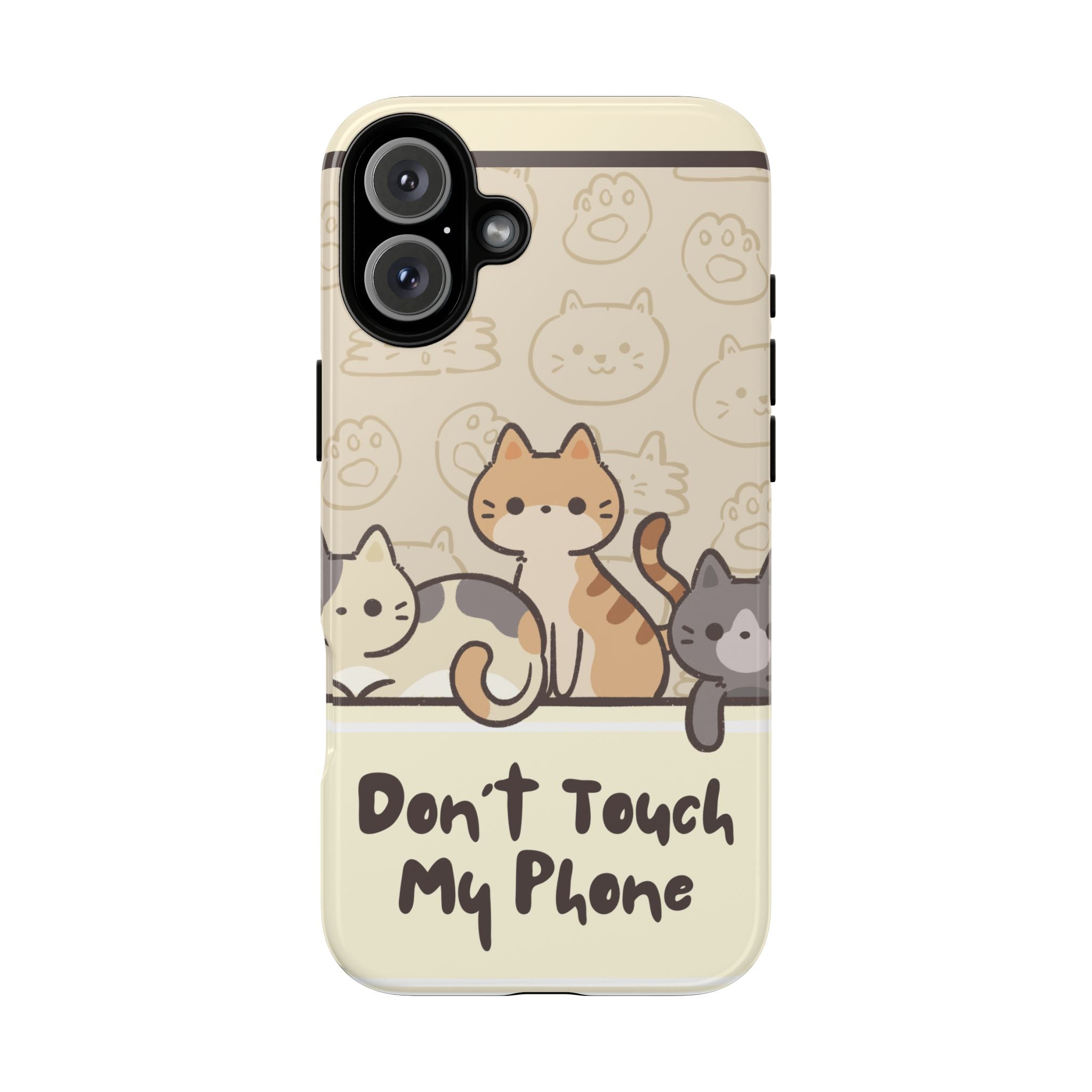 Cute Cats "Don't Touch My Phone" Protective Phone Case