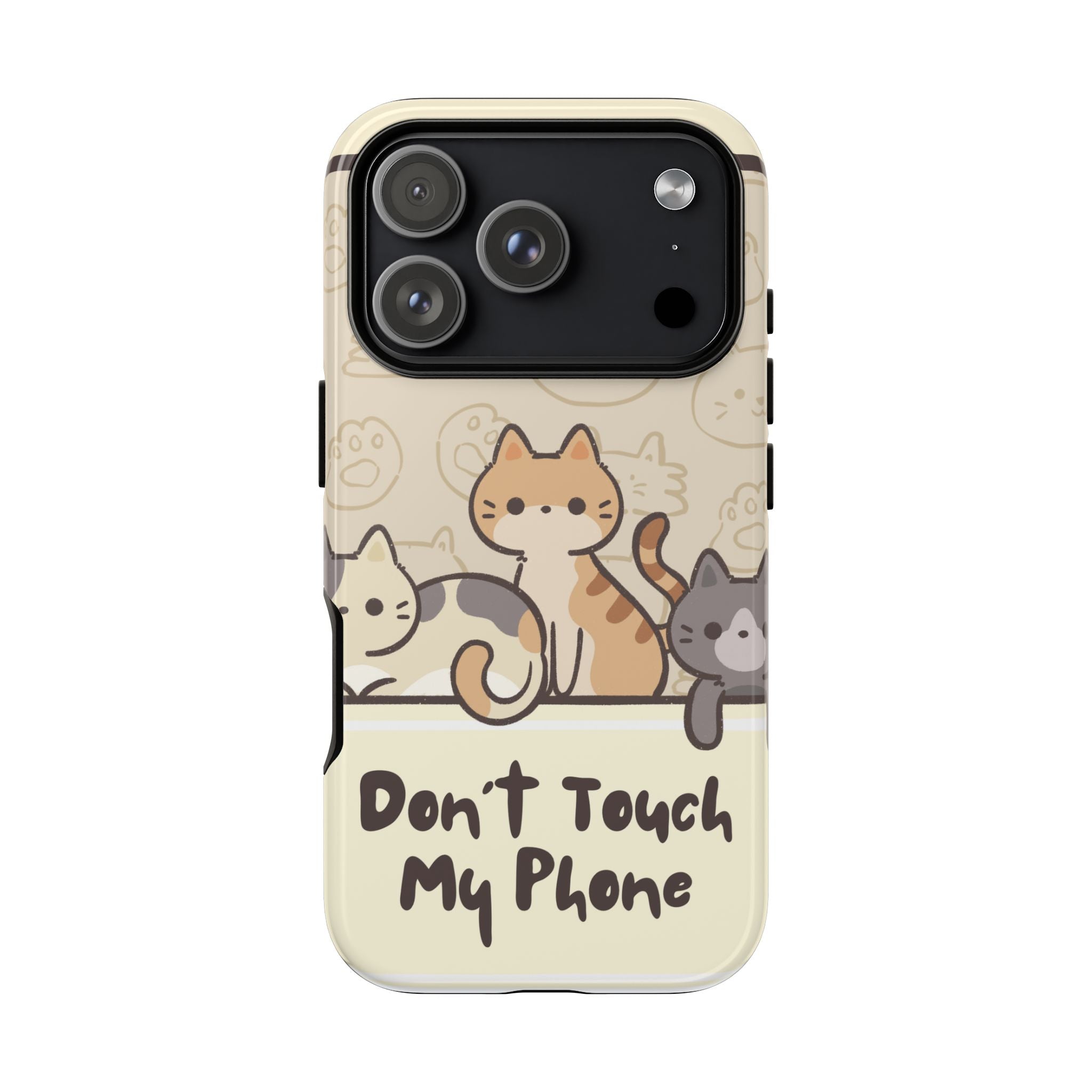 Cute Cats "Don't Touch My Phone" Protective Phone Case