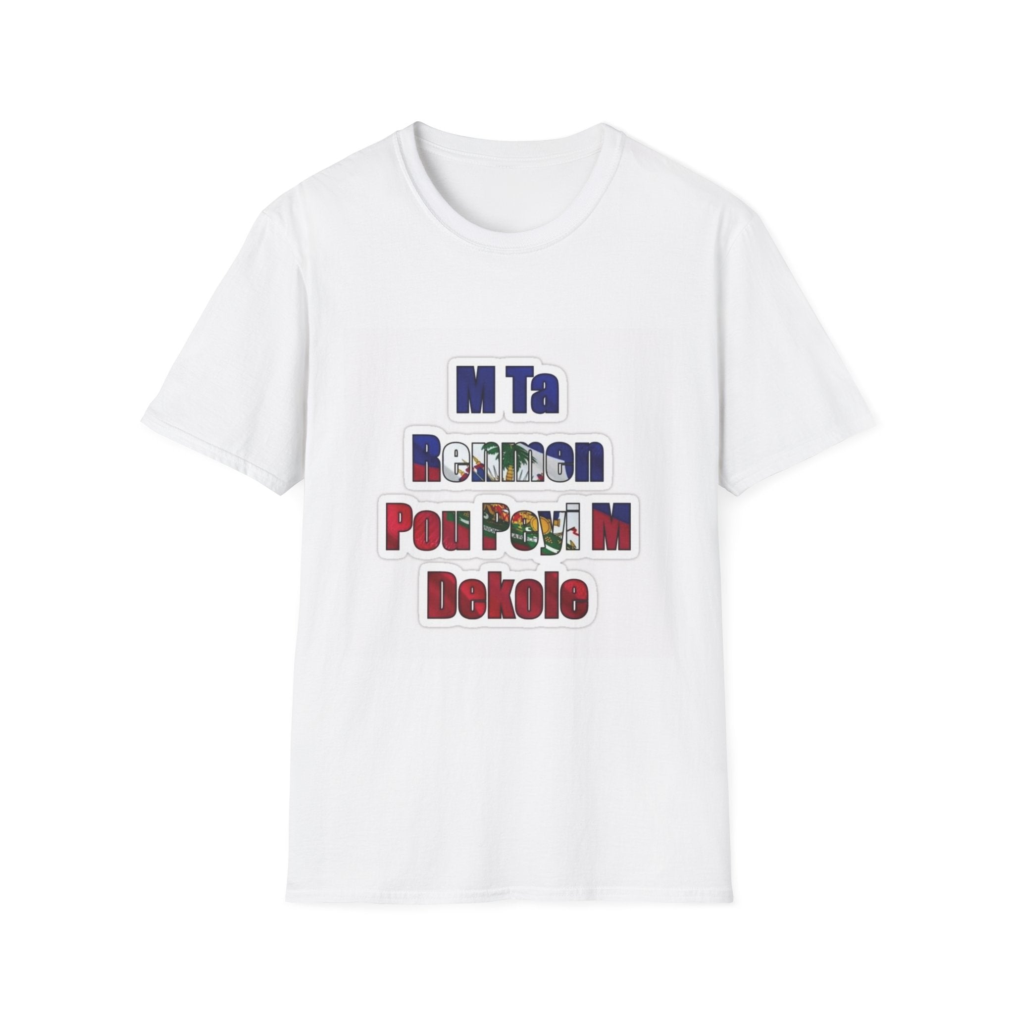 1804 Haiti Pride T-Shirt — "M Ta Renmen  Pou Peyi M Dekole" Haitian Creole Independence Tee