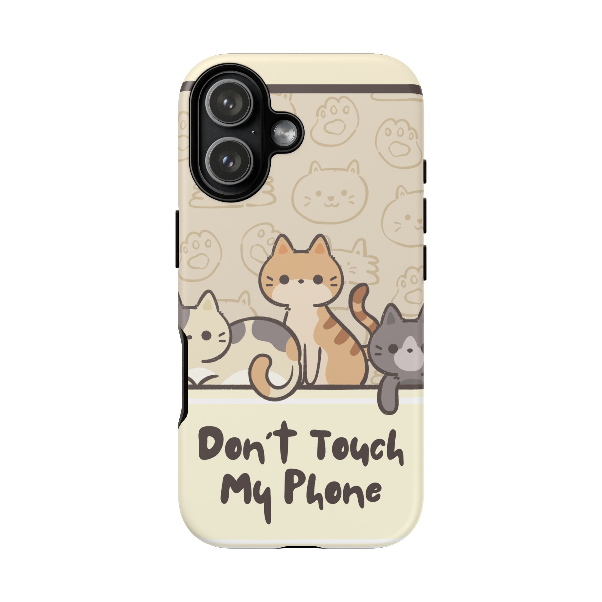 Cute Cats "Don't Touch My Phone" Protective Phone Case