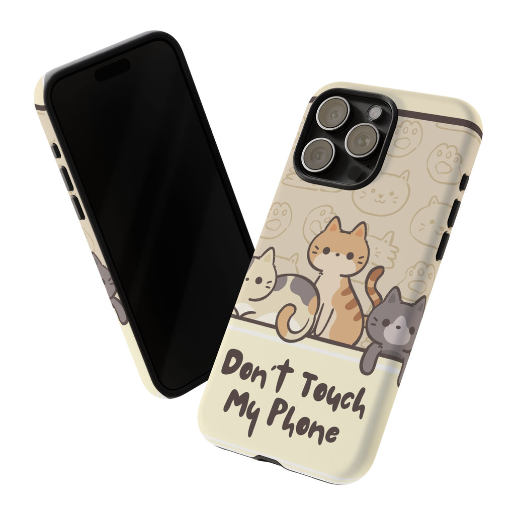 Cute Cats "Don't Touch My Phone" Protective Phone Case
