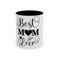 Best Mom Ever Coffee Mug | Black Accent 11oz or 15oz