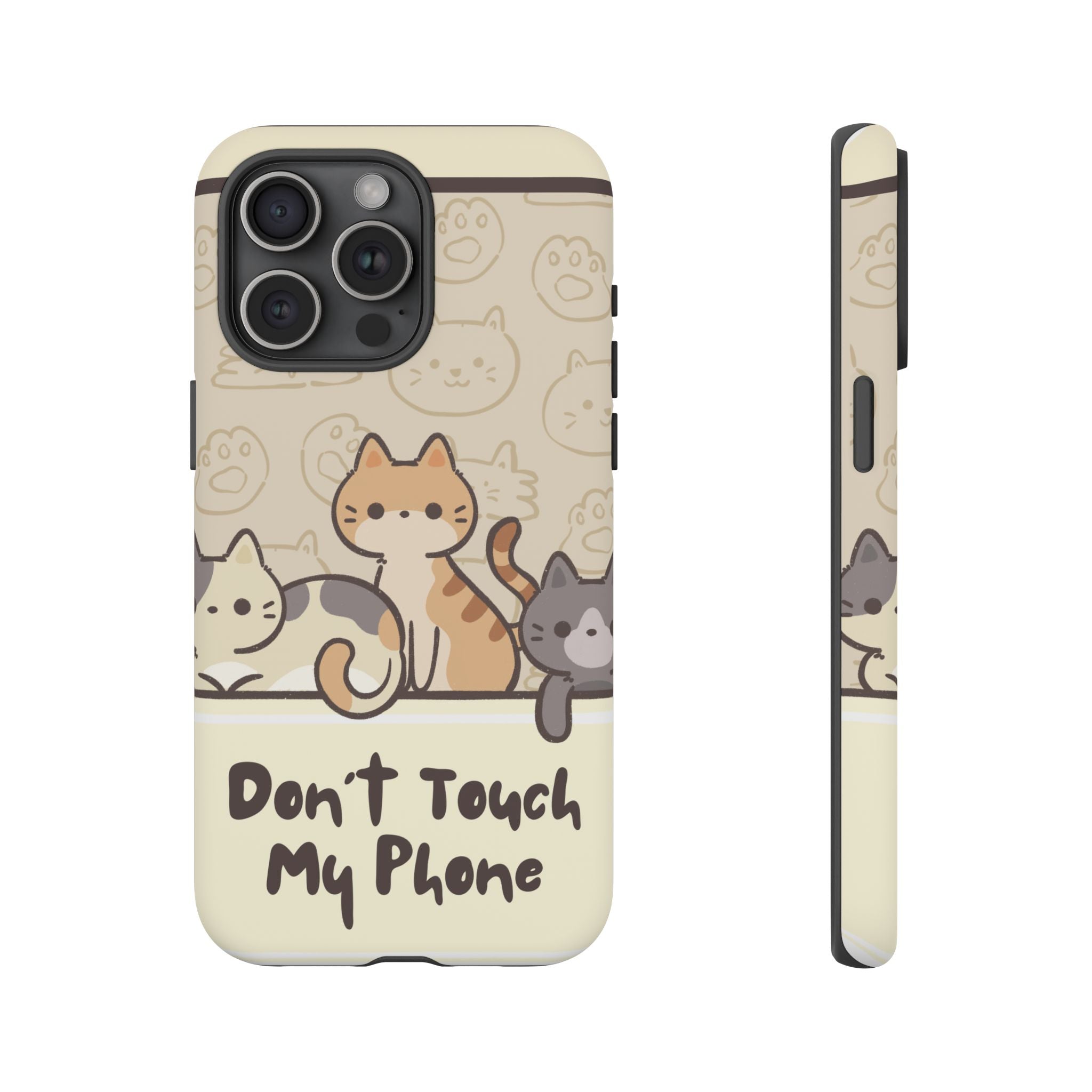 Cute Cats "Don't Touch My Phone" Protective Phone Case