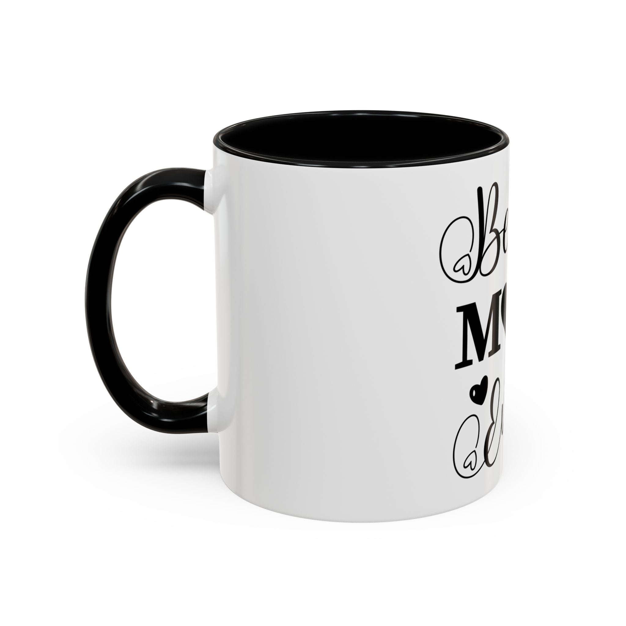 Best Mom Ever Coffee Mug | Black Accent 11oz or 15oz