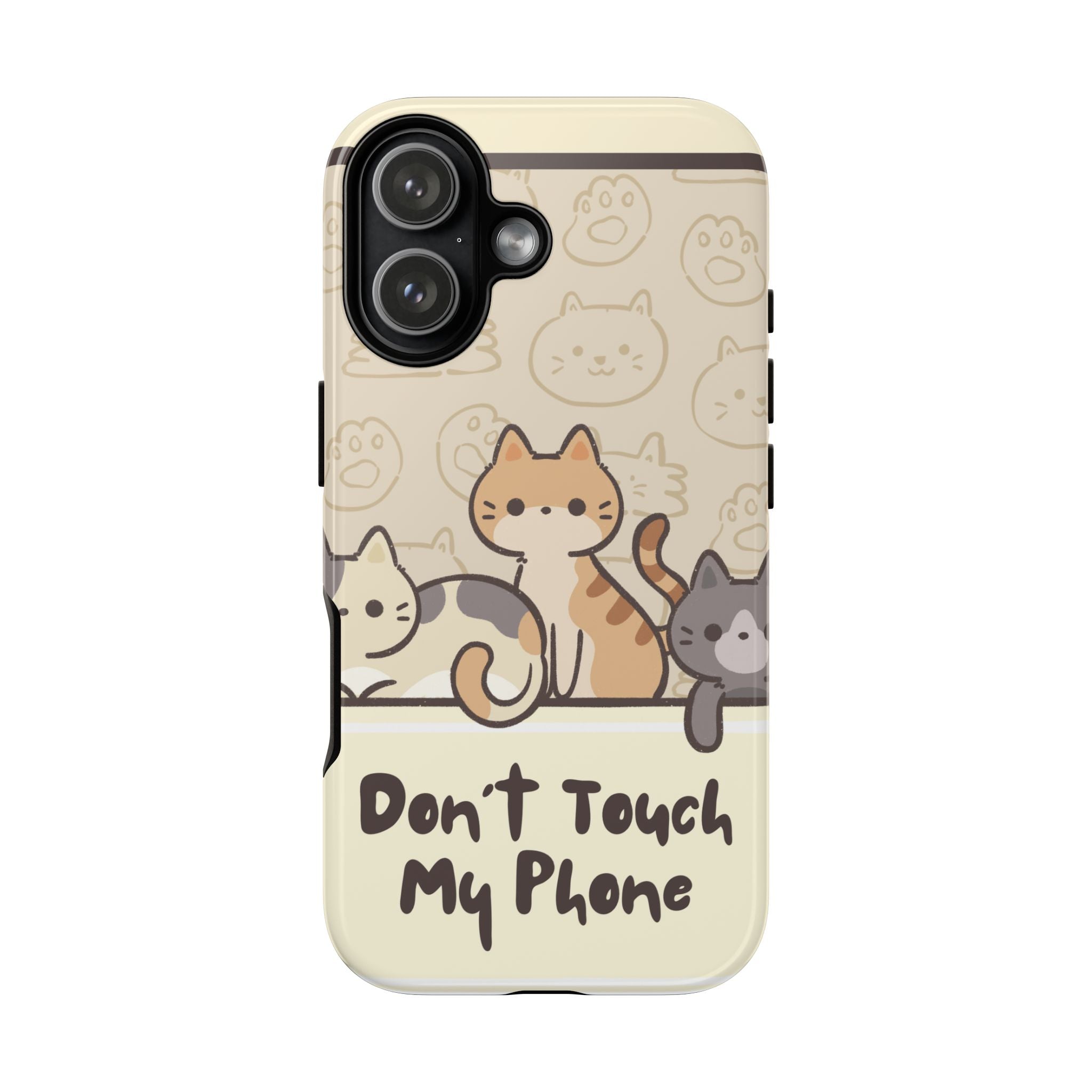 Cute Cats "Don't Touch My Phone" Protective Phone Case
