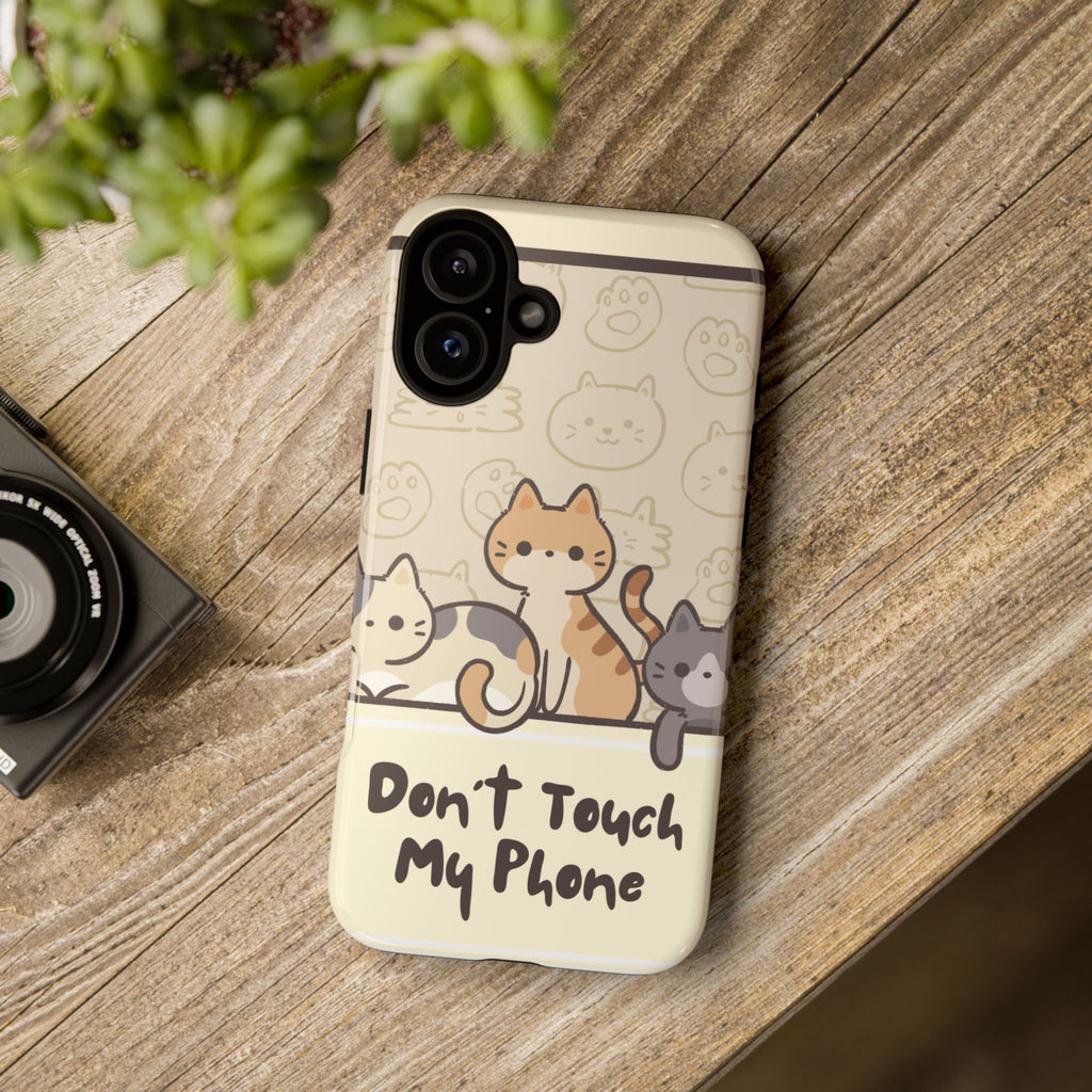Cute Cats "Don't Touch My Phone" Protective Phone Case